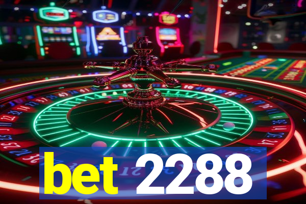 bet 2288